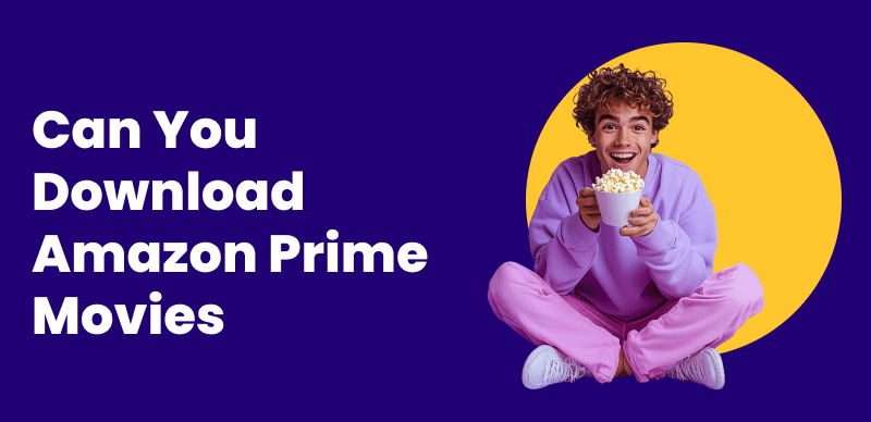 Can You Download Amazon Prime Movies