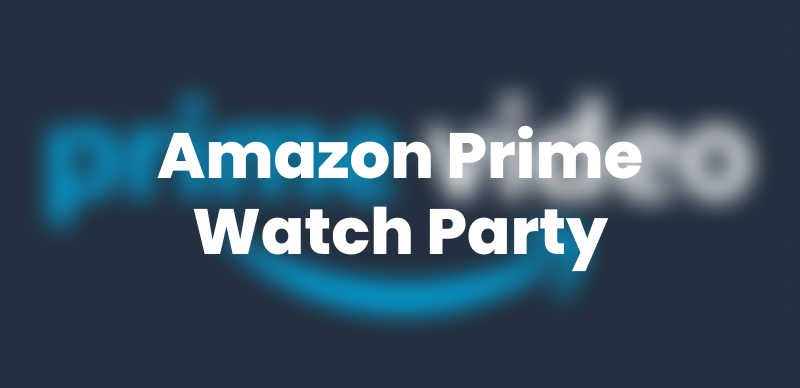 Amazon Prime Watch Party
